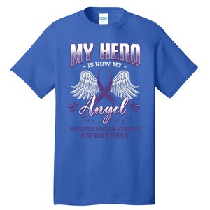 My Hero Is Now My Angel Multiple System Atrophy Advocate Great Gift Tall T-Shirt