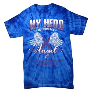 My Hero Is Now My Angel Multiple System Atrophy Advocate Great Gift Tie-Dye T-Shirt