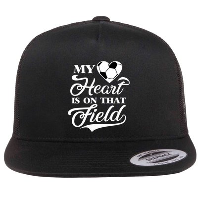 My Heart Is On That Field Soccer Cheer Mom Football Coach Flat Bill Trucker Hat