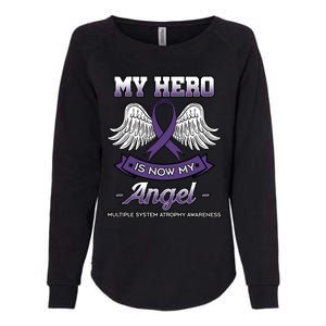 My Hero Is Now My Angel Multiple System Atrophy Disorder Gift Womens California Wash Sweatshirt