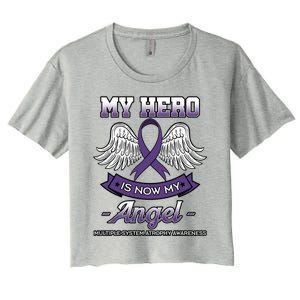 My Hero Is Now My Angel Multiple System Atrophy Disorder Gift Women's Crop Top Tee