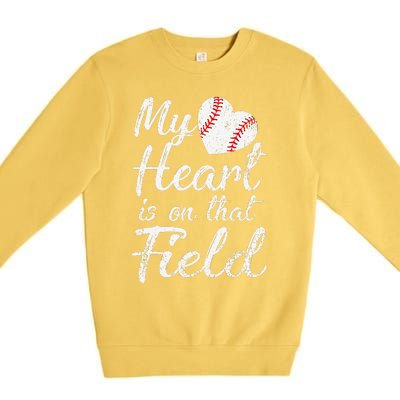 My Heart Is On That Field Baseball Softball Mom Gifts Premium Crewneck Sweatshirt