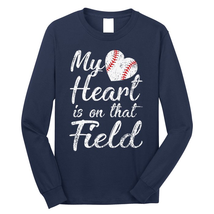 My Heart Is On That Field Baseball Softball Mom Gifts Long Sleeve Shirt