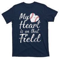 My Heart Is On That Field Baseball Softball Mom Gifts T-Shirt