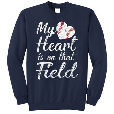 My Heart Is On That Field Baseball Softball Mom Gifts Tall Sweatshirt