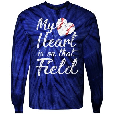 My Heart Is On That Field Baseball Softball Mom Gifts Tie-Dye Long Sleeve Shirt