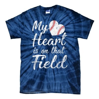 My Heart Is On That Field Baseball Softball Mom Gifts Tie-Dye T-Shirt