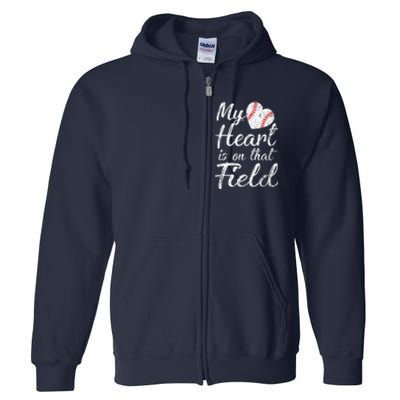 My Heart Is On That Field Baseball Softball Mom Gifts Full Zip Hoodie