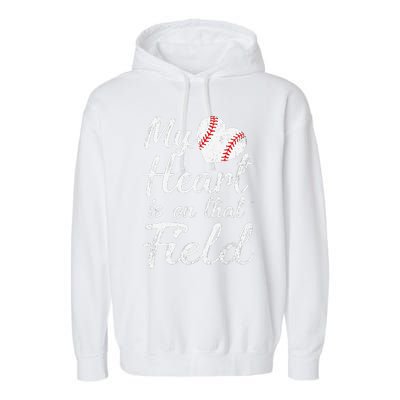 My Heart Is On That Field Baseball Softball Mom Gifts Garment-Dyed Fleece Hoodie