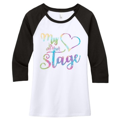 My Heart Is On That Stage For Dance Mom Women's Tri-Blend 3/4-Sleeve Raglan Shirt