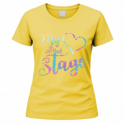 My Heart Is On That Stage For Dance Mom Women's T-Shirt