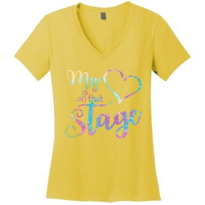 My Heart Is On That Stage For Dance Mom Women's V-Neck T-Shirt