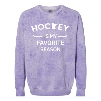 Minnesota Hockey Is My Favorite Season Ice Hockey Player Great Gift Colorblast Crewneck Sweatshirt