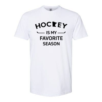 Minnesota Hockey Is My Favorite Season Ice Hockey Player Great Gift Softstyle CVC T-Shirt