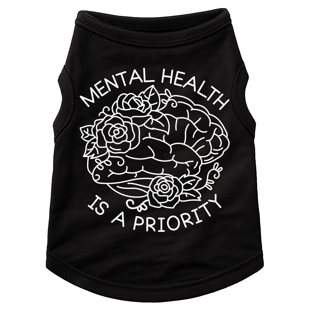 Mental Health Is A Priority Doggie Tank