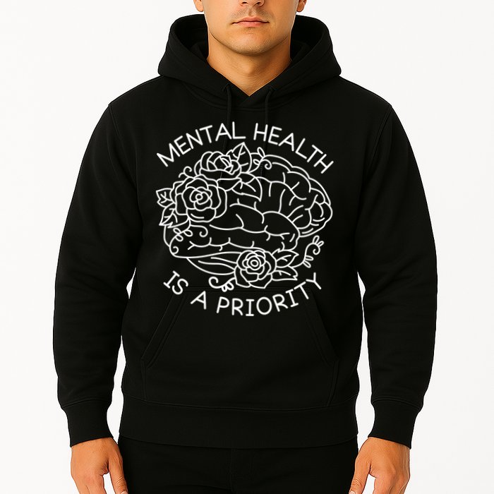 Mental Health Is A Priority Hoodie