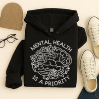 Mental Health Is A Priority Hoodie
