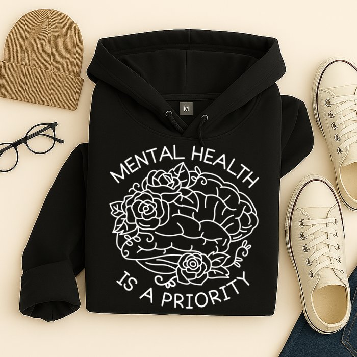 Mental Health Is A Priority Hoodie