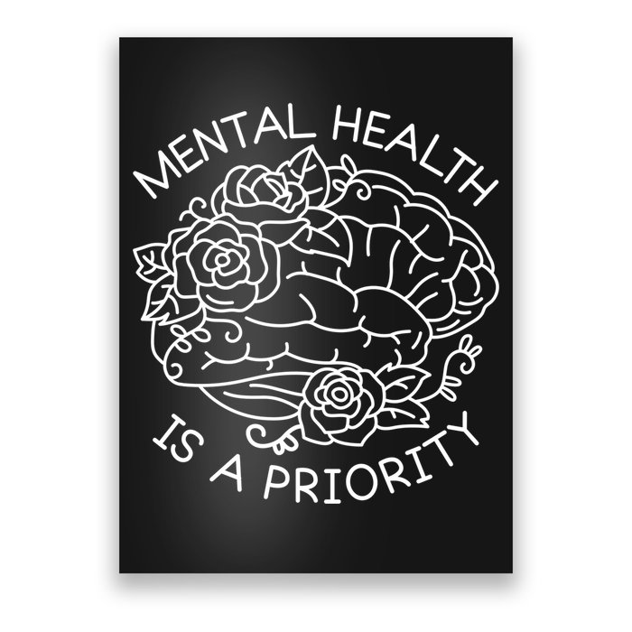 Mental Health Is A Priority Poster