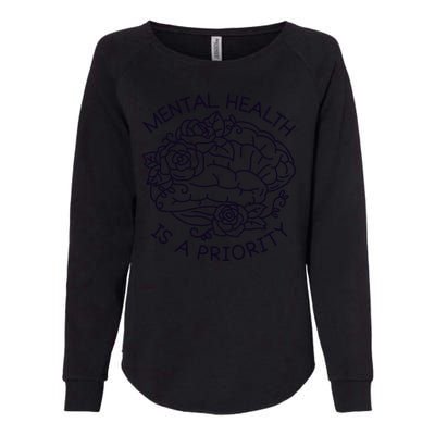 Mental Health Is A Priority Womens California Wash Sweatshirt