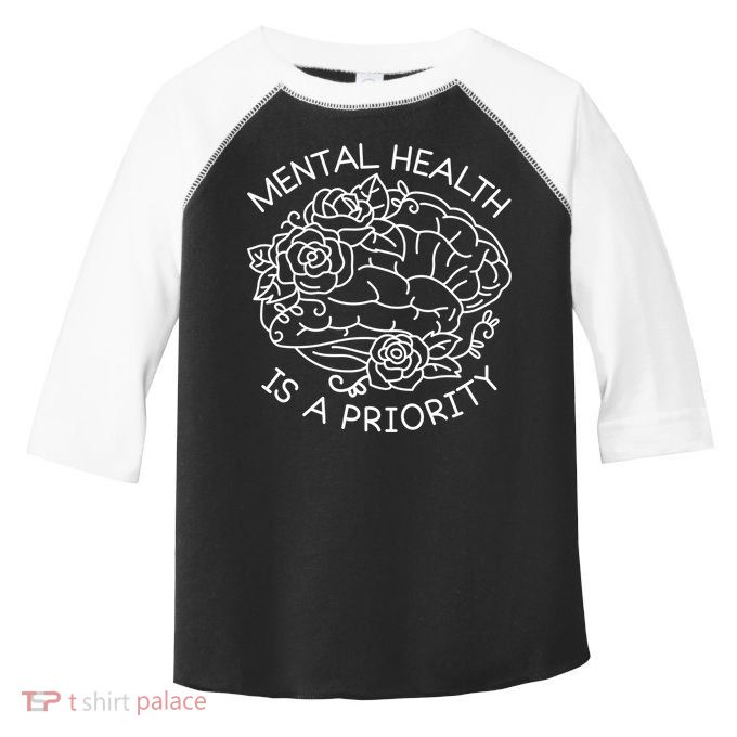 Mental Health Is A Priority Toddler Fine Jersey T-Shirt