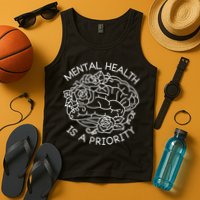 Mental Health Is A Priority Tank Top