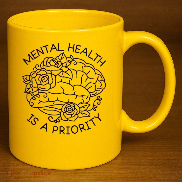 Mental Health Is A Priority 11oz C Handle Ceramic Mug