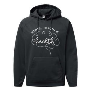 Mental Health Is Health Cute Brain Mental Health Awareness Performance Fleece Hoodie