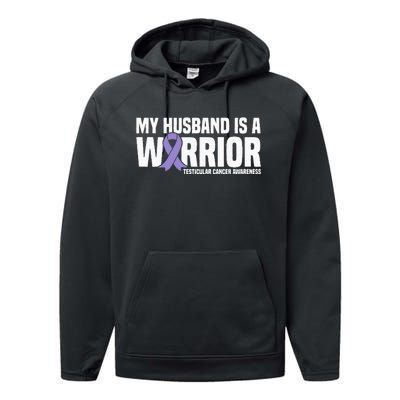 My Husband Is A Warrior Testicular Cancer Awareness Performance Fleece Hoodie