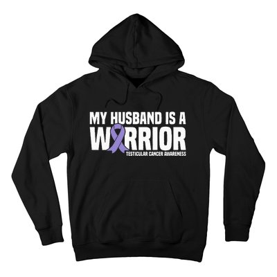 My Husband Is A Warrior Testicular Cancer Awareness Hoodie