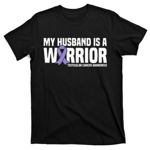 My Husband Is A Warrior Testicular Cancer Awareness T-Shirt