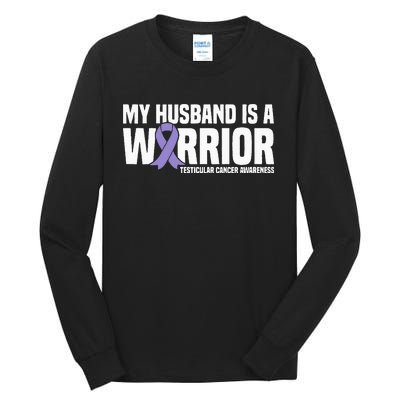 My Husband Is A Warrior Testicular Cancer Awareness Tall Long Sleeve T-Shirt