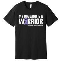 My Husband Is A Warrior Testicular Cancer Awareness Premium T-Shirt