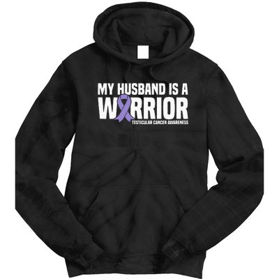 My Husband Is A Warrior Testicular Cancer Awareness Tie Dye Hoodie