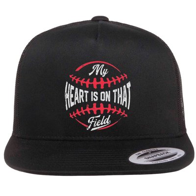 My Heart Is On That Field Baseball MotherS Day Gifts Mom Flat Bill Trucker Hat
