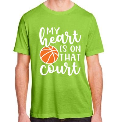 My Heart Is On That Court Mom Basketball Cute Funny Meaningful Gift Adult ChromaSoft Performance T-Shirt