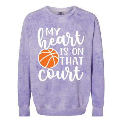 My Heart Is On That Court Mom Basketball Cute Funny Meaningful Gift Colorblast Crewneck Sweatshirt