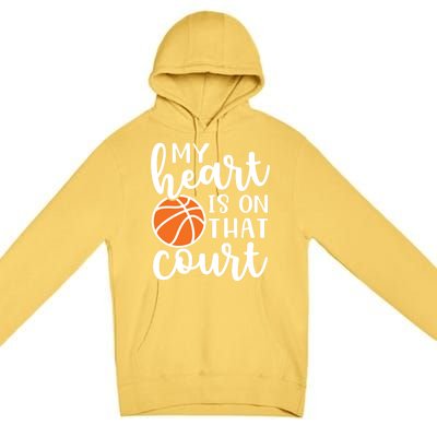 My Heart Is On That Court Mom Basketball Cute Funny Meaningful Gift Premium Pullover Hoodie