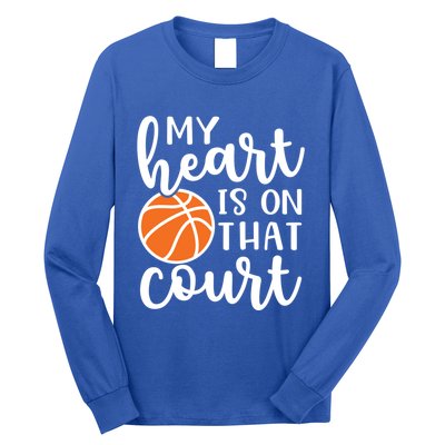 My Heart Is On That Court Mom Basketball Cute Funny Meaningful Gift Long Sleeve Shirt