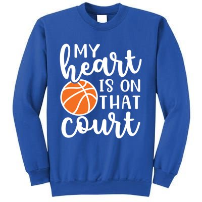 My Heart Is On That Court Mom Basketball Cute Funny Meaningful Gift Sweatshirt