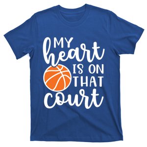 My Heart Is On That Court Mom Basketball Cute Funny Meaningful Gift T-Shirt