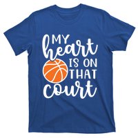 My Heart Is On That Court Mom Basketball Cute Funny Meaningful Gift T-Shirt