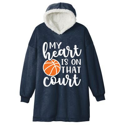 My Heart Is On That Court Mom Basketball Cute Funny Meaningful Gift Hooded Wearable Blanket