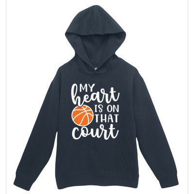 My Heart Is On That Court Mom Basketball Cute Funny Meaningful Gift Urban Pullover Hoodie