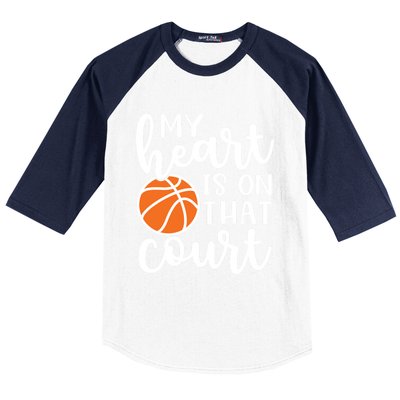 My Heart Is On That Court Mom Basketball Cute Funny Meaningful Gift Baseball Sleeve Shirt