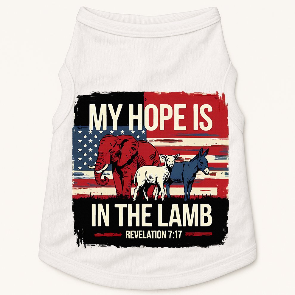 My Hope Is In The Lamb Jesus 2024 Election Doggie Tank