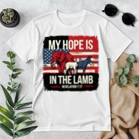 My Hope Is In The Lamb Jesus 2024 Election Premium T-Shirt