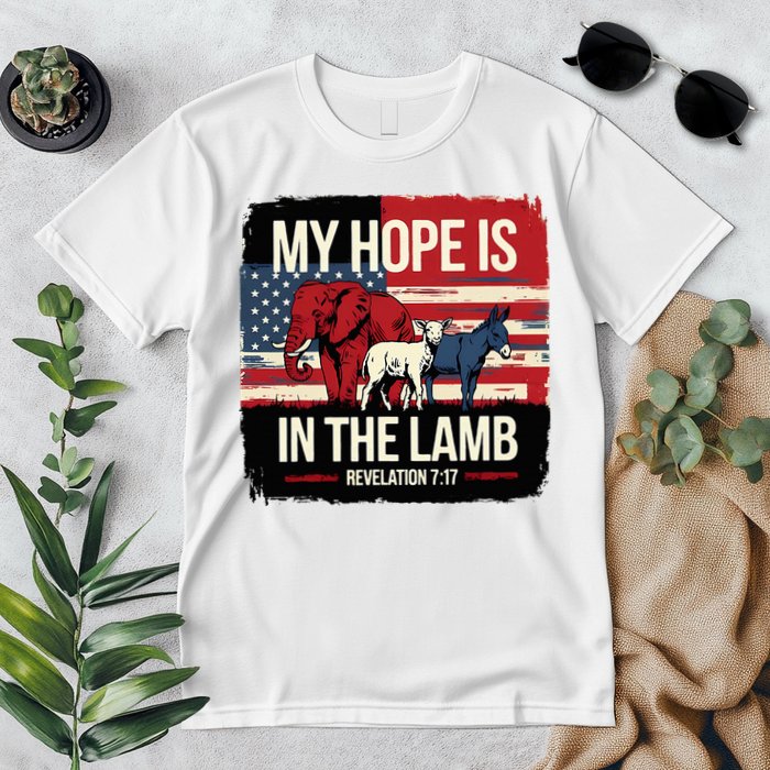 My Hope Is In The Lamb Jesus 2024 Election Premium T-Shirt