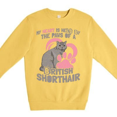 My Heart Is Held By The Paws Of A British Shorthair Cats Premium Crewneck Sweatshirt