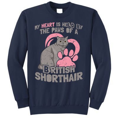 My Heart Is Held By The Paws Of A British Shorthair Cats Sweatshirt